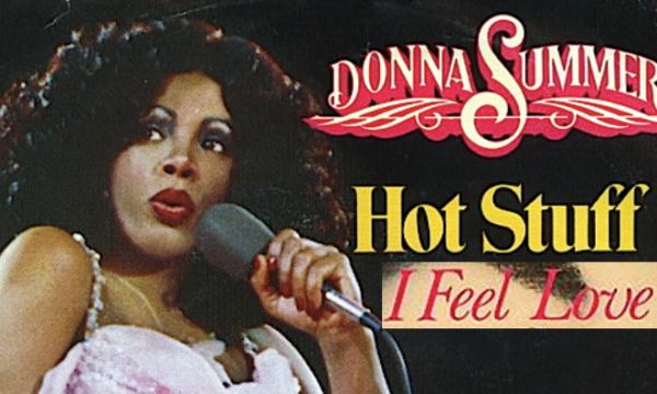I FEEL LOVE / HOT STUFF – Donna Summer – (1977/1979)