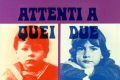 ATTENTI A QUEI DUE - Serie TV - (Anni 70)