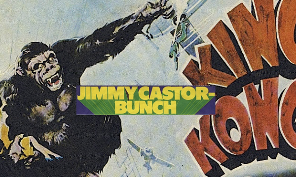 KING KONG – Jimmy Castor Bunch – (1975)