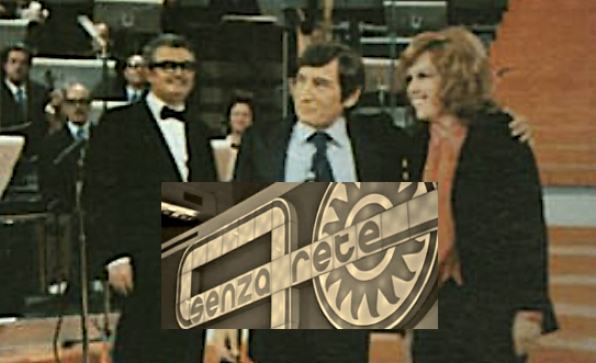 SENZA RETE – Programma RAI – (1968/1975)