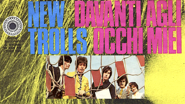 DAVANTI AGLI OCCHI MIEI – New Trolls – (1969)