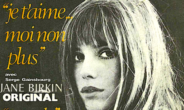 JE T’AIME MOI NON PLUS –  Serge Gainsbourg/Jane Birkin – (1969)