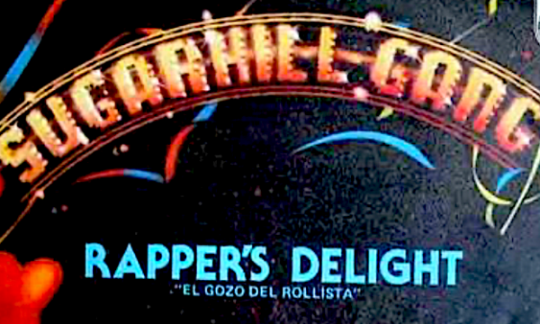 RAPPER’S DELIGHT – The Sugarhill Gang – (1979)