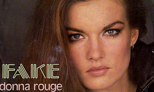 DONNA ROUGE – Fake – (1983) Impossibile averla dimenticata ….